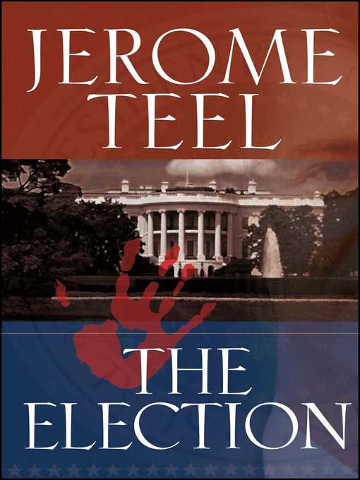Title details for The Election by Jerome Teel - Wait list